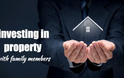 Investing in Property with Family Members